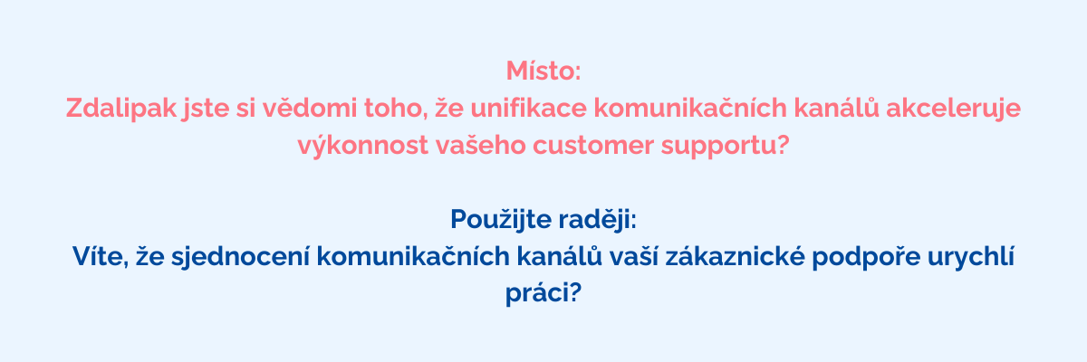 Pište spisovně, ale jednoduše, vyhněte se odborným výrazům, které jde vyjádřit jinak.